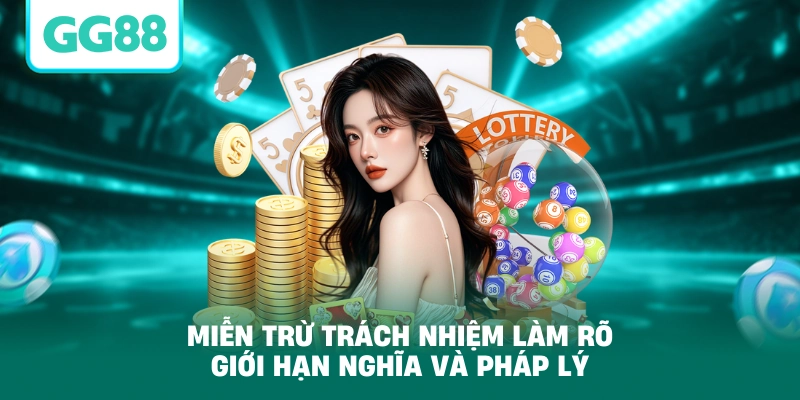 Miễn trừ trách nhiệm làm rõ giới hạn nghĩa và pháp lý
